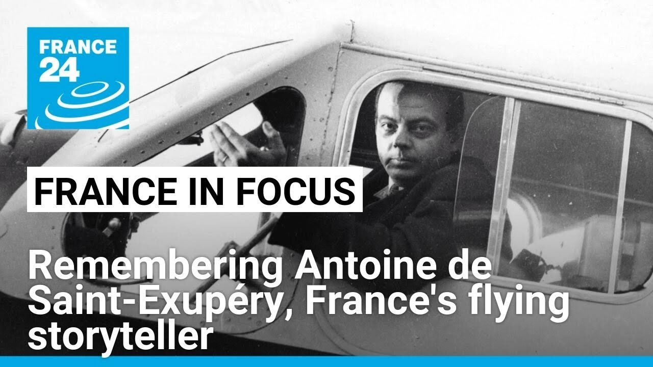 Remembering Antoine de Saint-Exupéry, France's flying storyteller • FRANCE 24 English