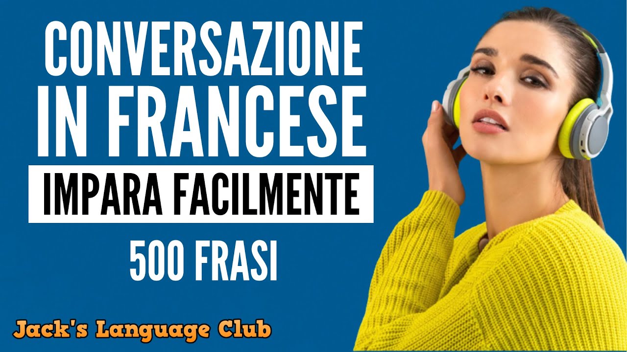 🔴 Conversazione francese 🔴 Imparare il francese in modo semplice 🔴 Frasi più comuni in francese