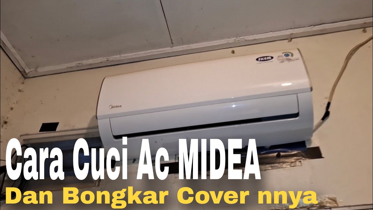 Cara Buka Cover Dan Cuci Ac Midea|Service Ac Bekasi