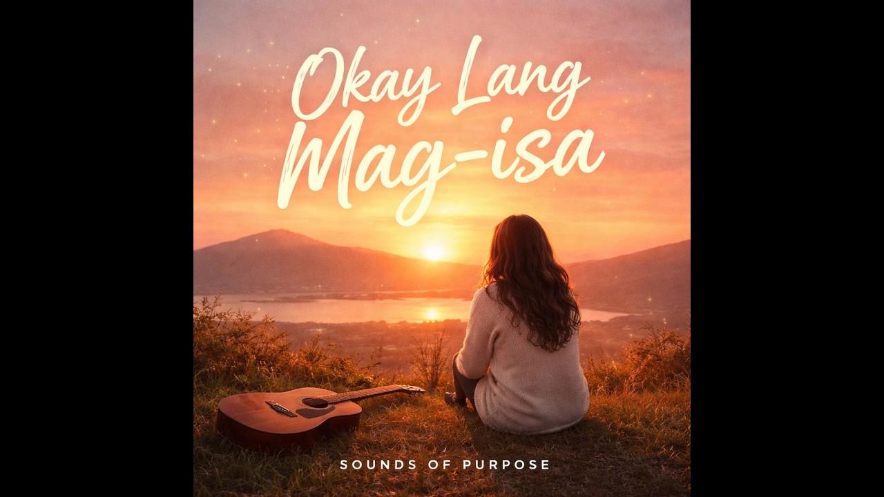 Okay Lang Mag-Isa - Official Music Video
