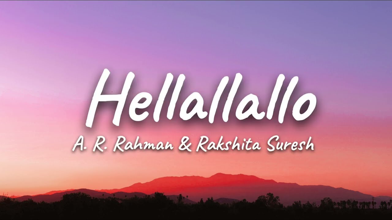 Hellallallo Lyrics - Peddi || A.R. Rahman, Rakshita Suresh | Hellallallo Telugu Songs 