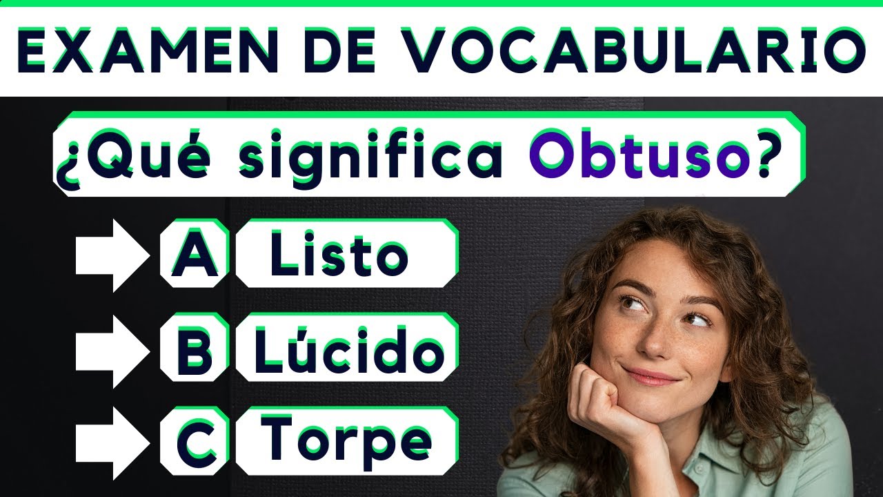 Examen de Vocabulario🔤 ¿Acertarás las 50 preguntas?💬