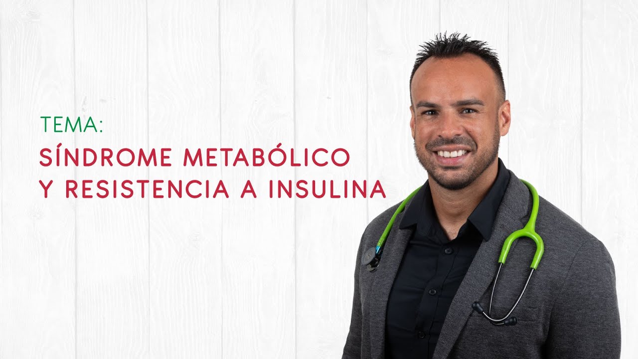 SÍNDROME METABÓLICO Y RESISTENCIA A LA INSULINA