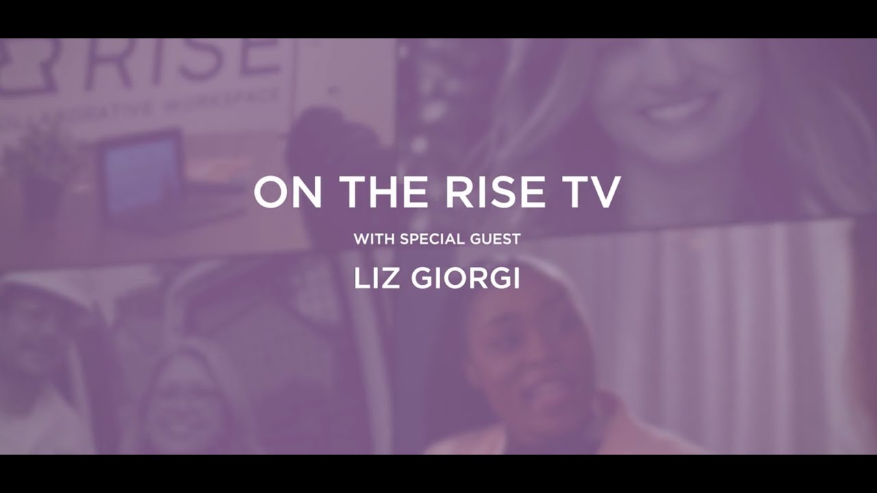RISE TV Sit Down Series: Liz Giorgi