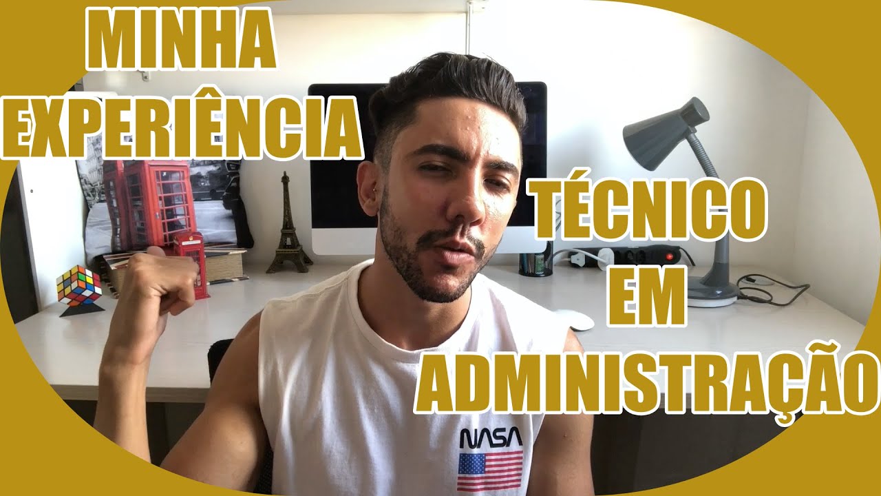 Falo uma desvantagem e duas vantagens do Curso TÉCNICO EM ADMINISTRAÇÃO: vale a pena?
