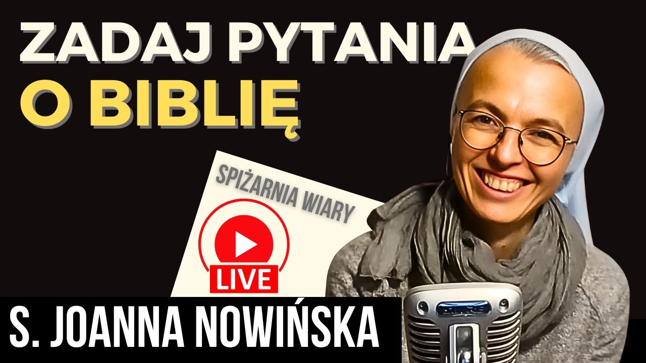Kontrowersje wok&oacute;ł Pisma Świętego: s. Joanna Nowińska, biblistka, odpowiada na pytania.