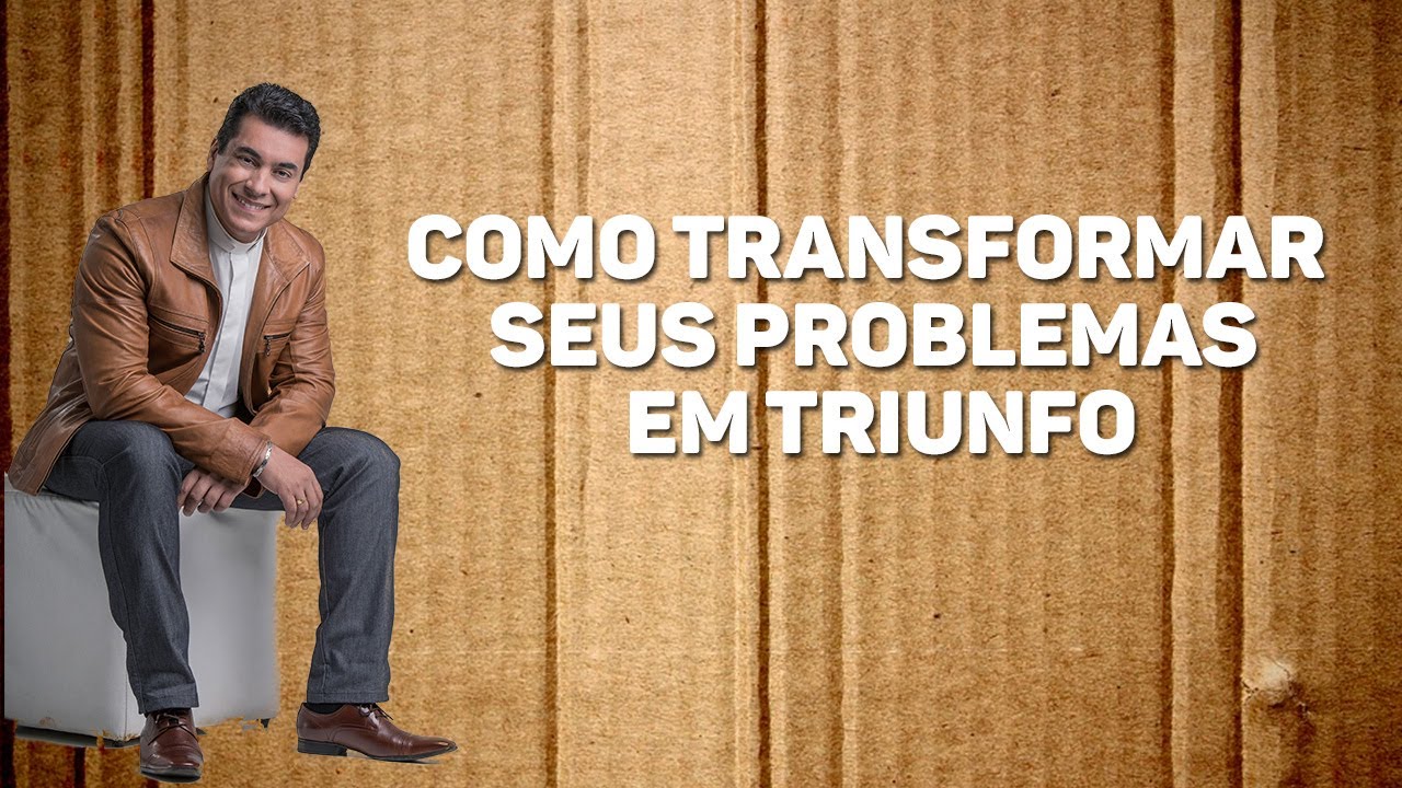 Como transformar seus problemas em triunfo - Padre Chrystian Shankar