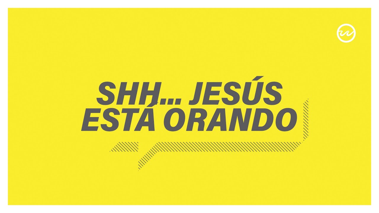 Juan 17 — Shh..., Jesús está orando.