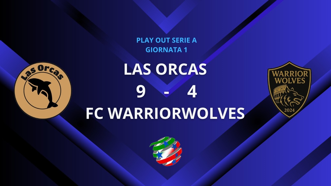 Las Orcas vs Fc Warriorwolves | Serie A Lega Calcio a 5 Playoff