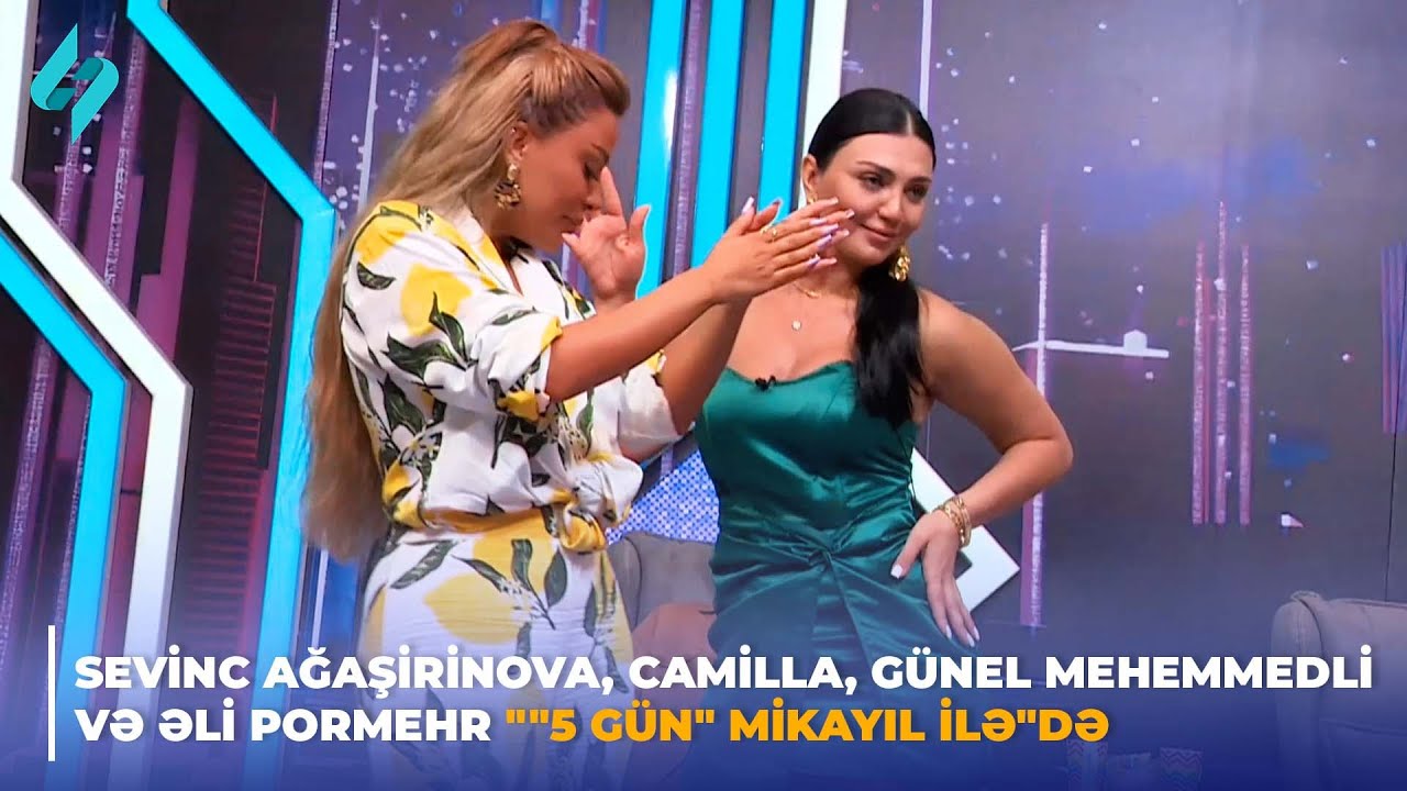 Sevinc Ağaşirinova, Camilla, Günel Mehemmedli və Əli Pormehr 