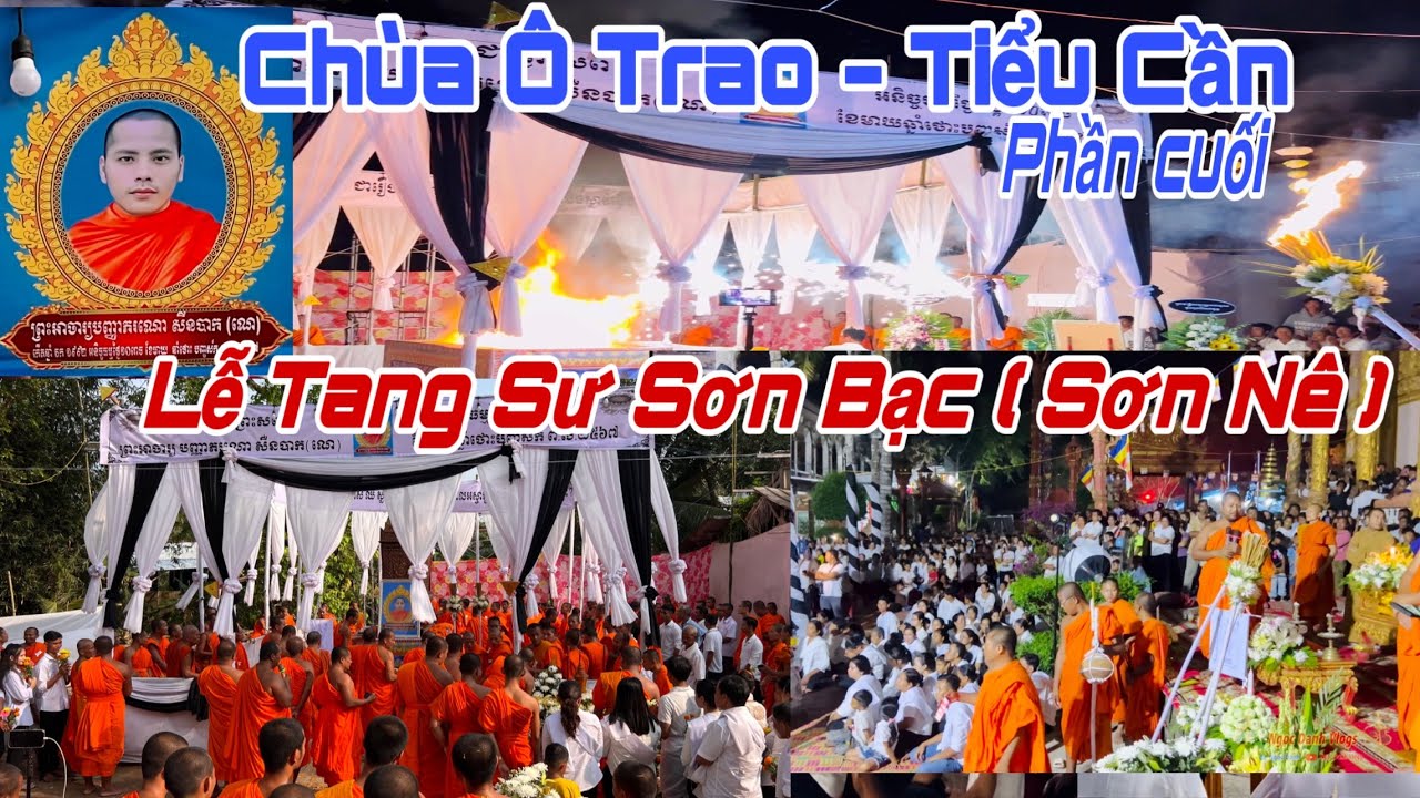 Chùa Ô Trào | Lễ Tang Sư Sơn Bạc (Kru Nê) | Phong Tục Lễ Tang Khmer | NgọcDanhVlogs