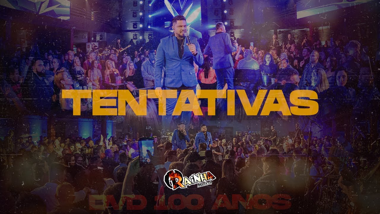Rainha Musical - Tentativas | DVD 100 anos No Meio do Povo