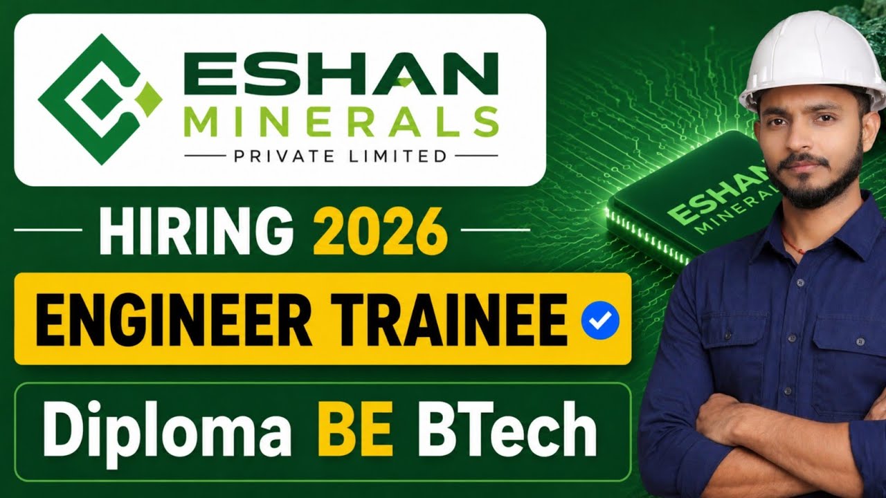Eshan Minerals Recruitment 2026 | Diploma BE BTech Freshers | Apply Now