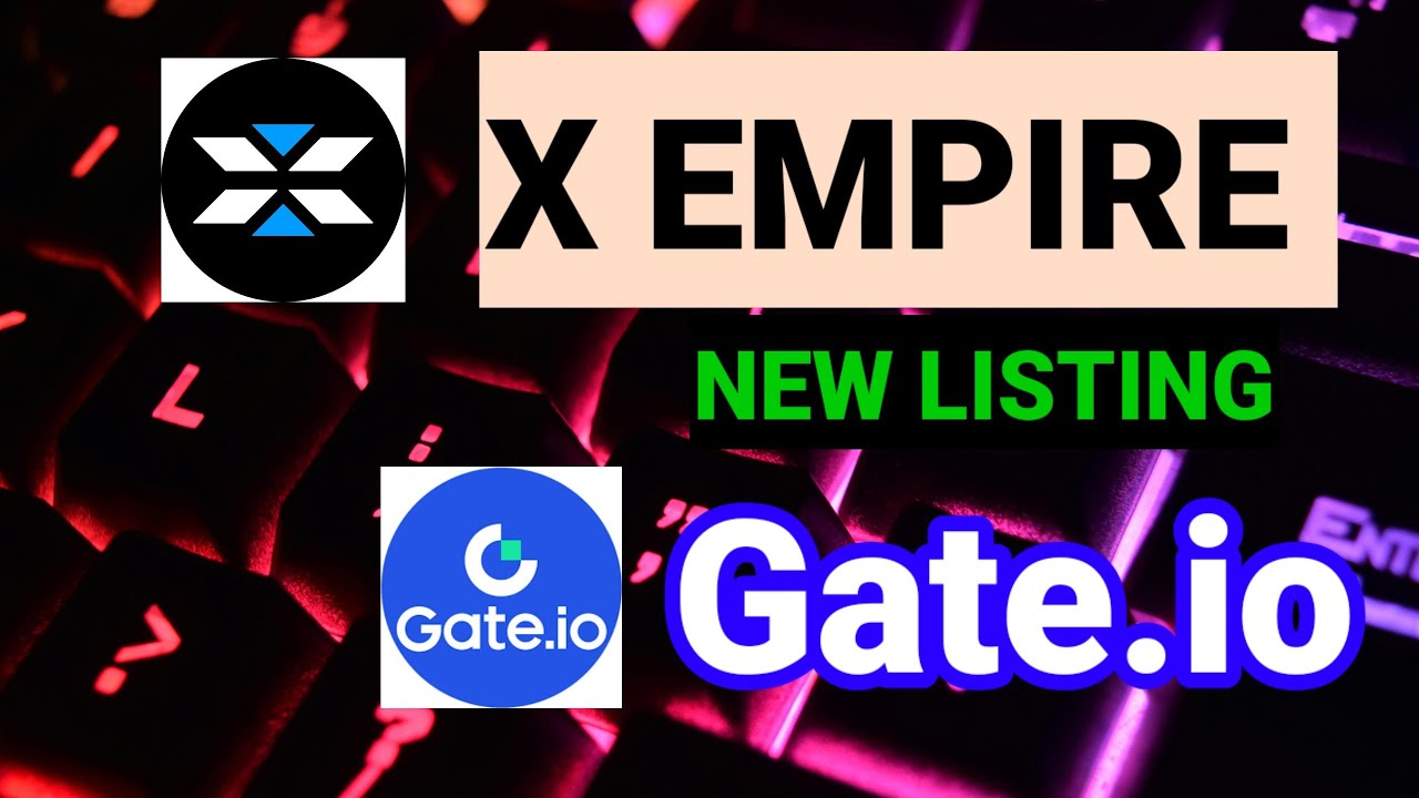 X EMPIRE COIN Gate.io | New tap to earn coin Listing exchange | x EMPIRE coin price predection