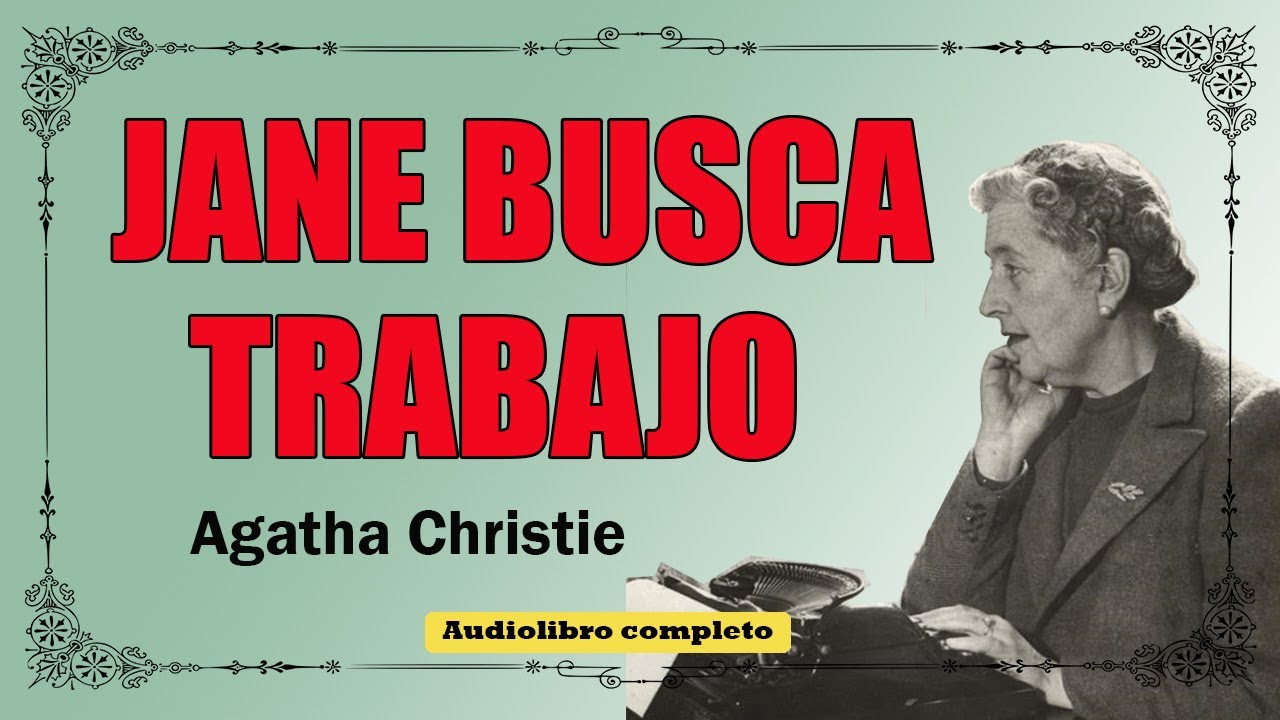 JANE BUSCA TRABAJO -  AGATHA CHRISTIE - VOZ HUMANA