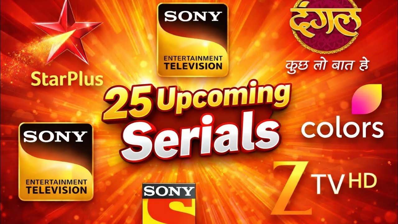 25 upcoming serial in dangal tv colors tv star plus zee tv Sony sab Sony entertainment 