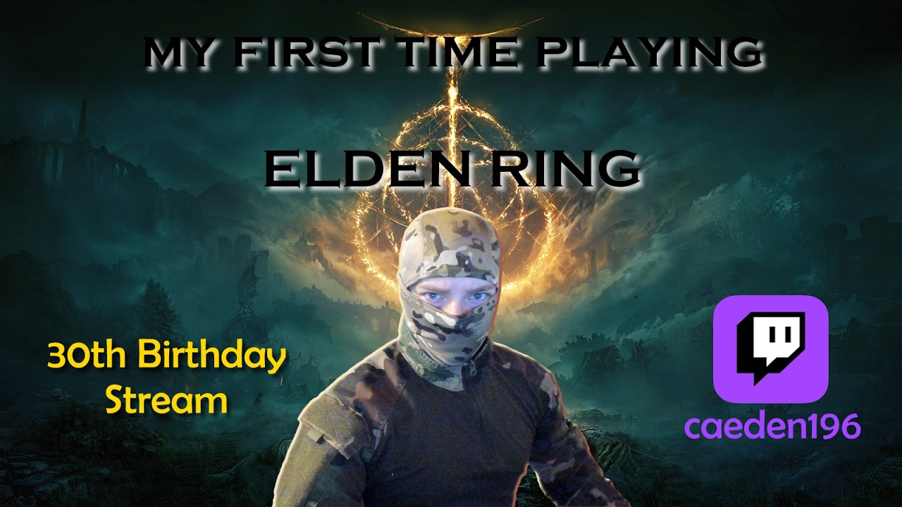 First time playing Elden Ring for my 30th Birthday