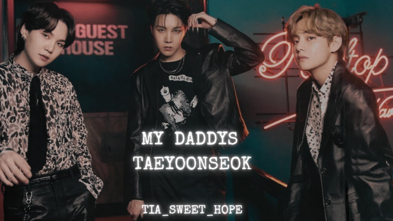 Imagine Taeyoonseok | MY DADDYS | Pt2 °Tia_Hope_02°