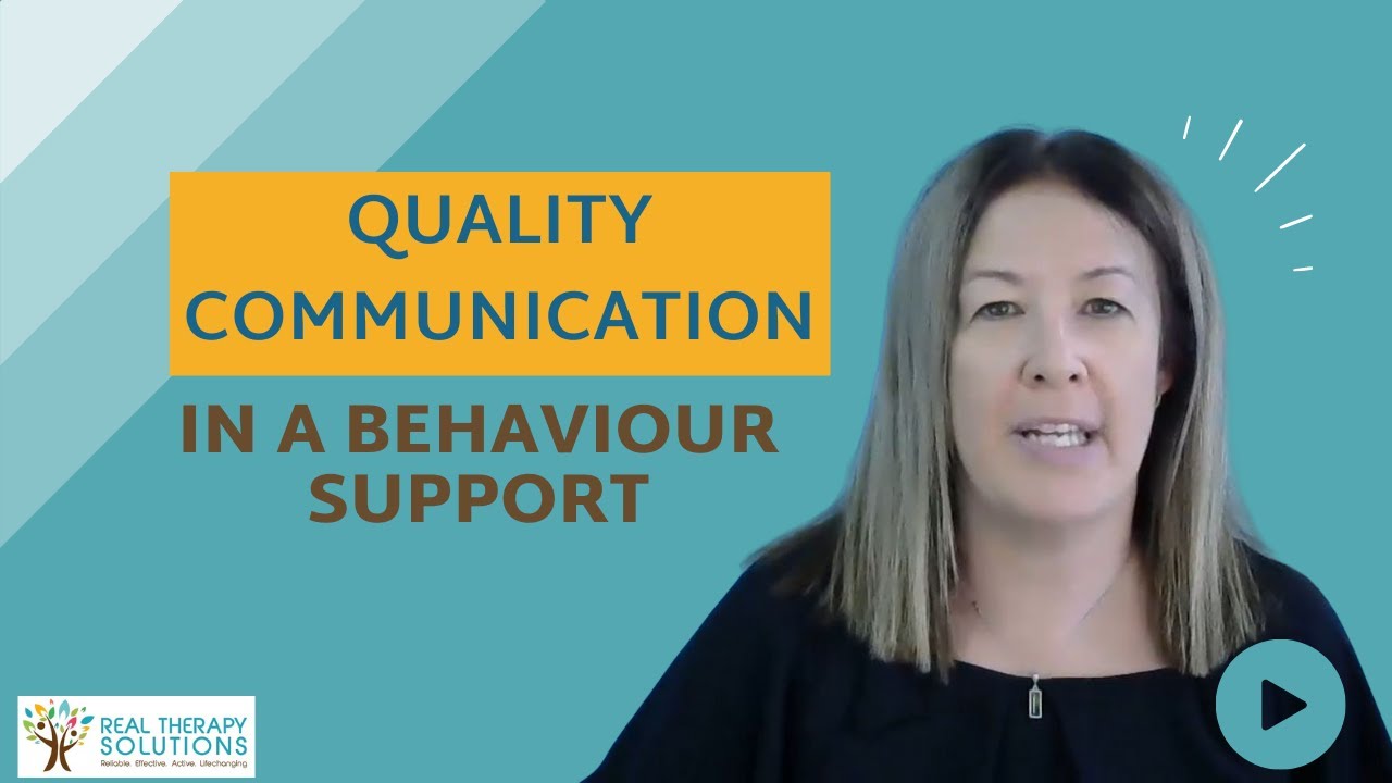Quality Communication in a Behaviour Support Plan