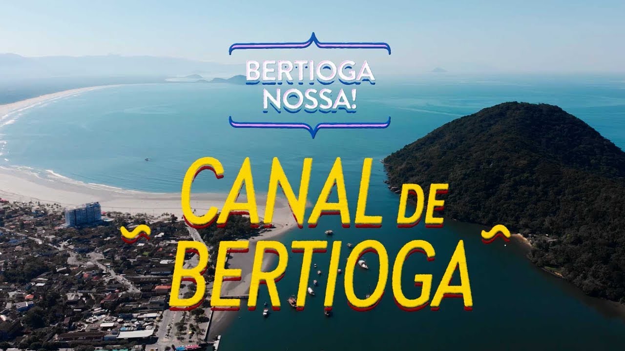 Bertioga Nossa! Canal de Bertioga | Turismo Social - Sesc SP