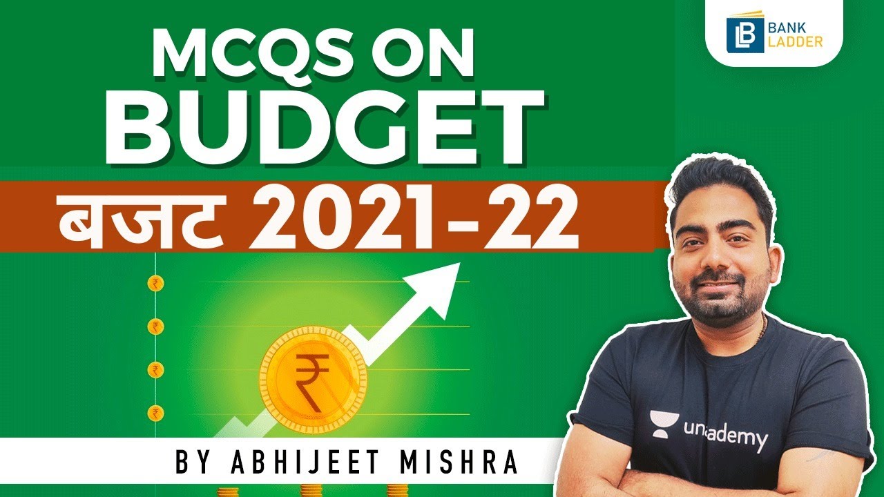 Union Budget 2022-22 - Most Expected MCQ Questions on Union Budget 2021-22 | By Abhijeet Mishra