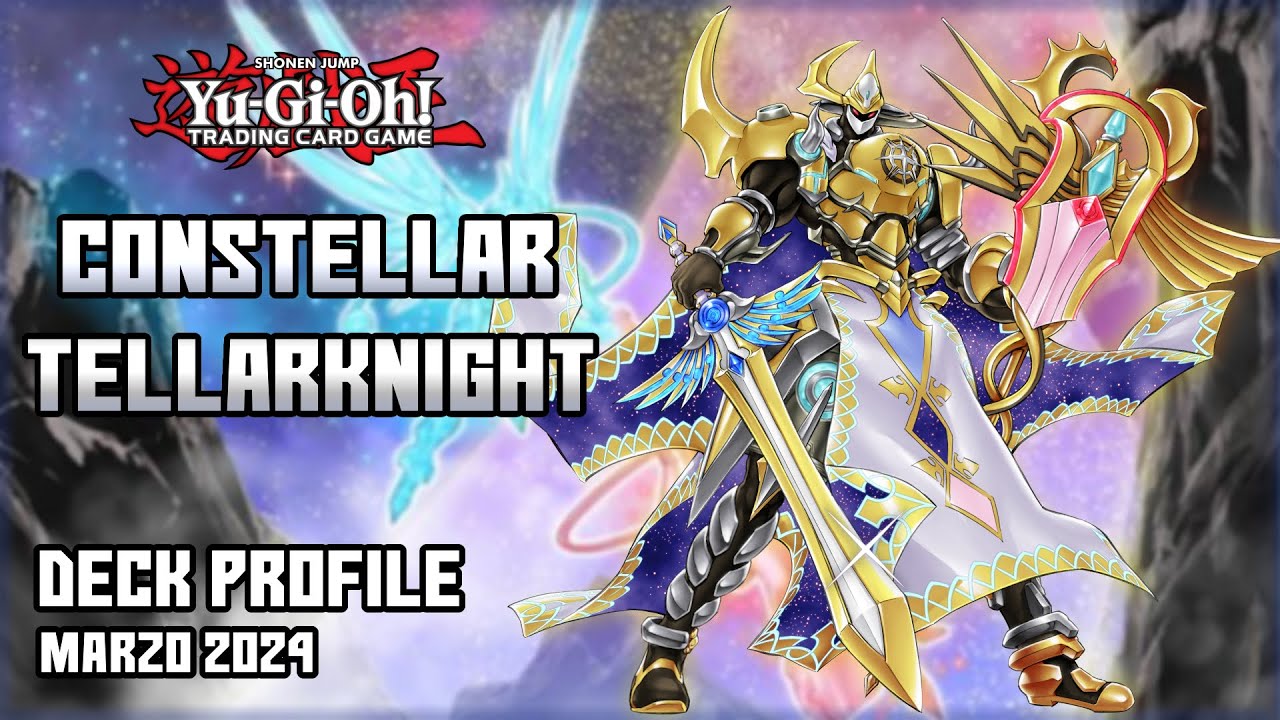 Constellar Tellarknight *Competitive* Deck Profile - Marzo 2024 | Yu-Gi-Oh!