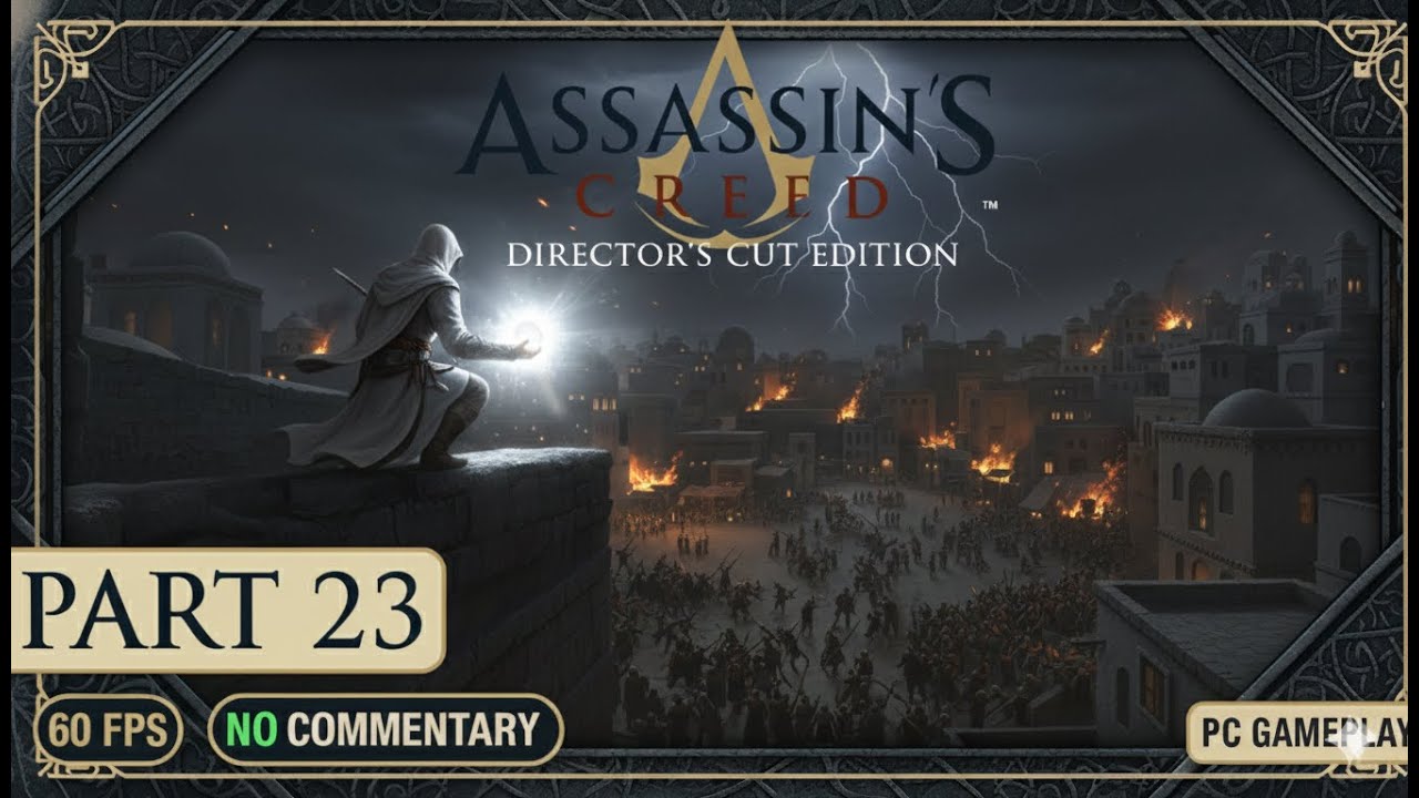 Assassin's Creed Director's Cut Edition The Finale | PART 23 |60 FPS | NO COMMENTARY