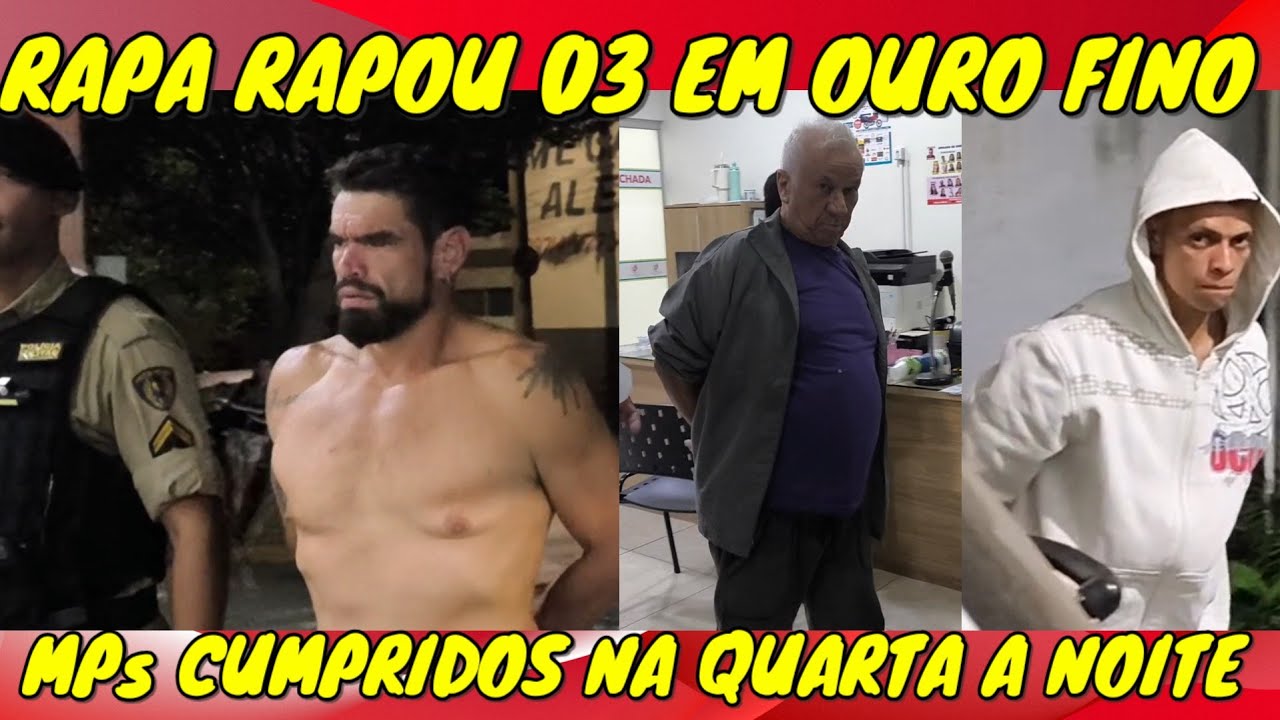 A Rapa RAPOU 03 que estavam pedidos pela JUSTIÇA 