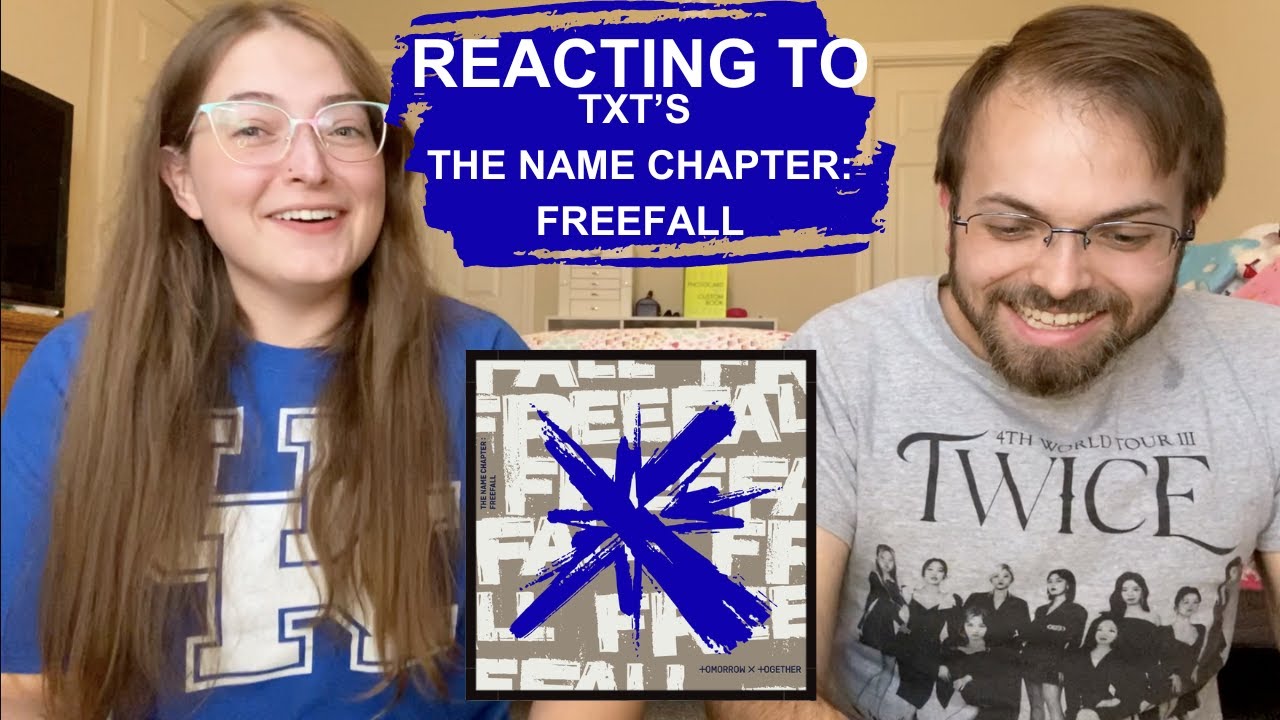 Reacting to TXT's The Name Chapter: FREEFALL Album