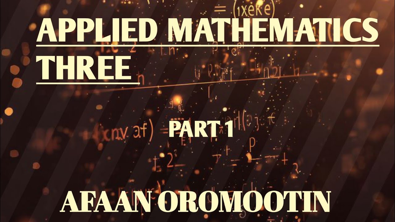  Applied mathematics three Afaan Oromootin 
