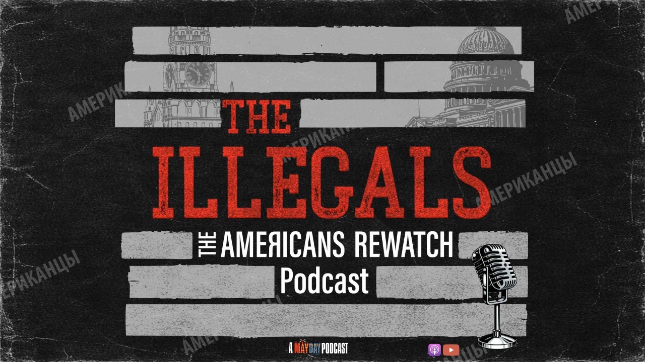 The Illegals: The Americans Rewatch Podcast  | TRAILER  (New Episodes Thursdays)