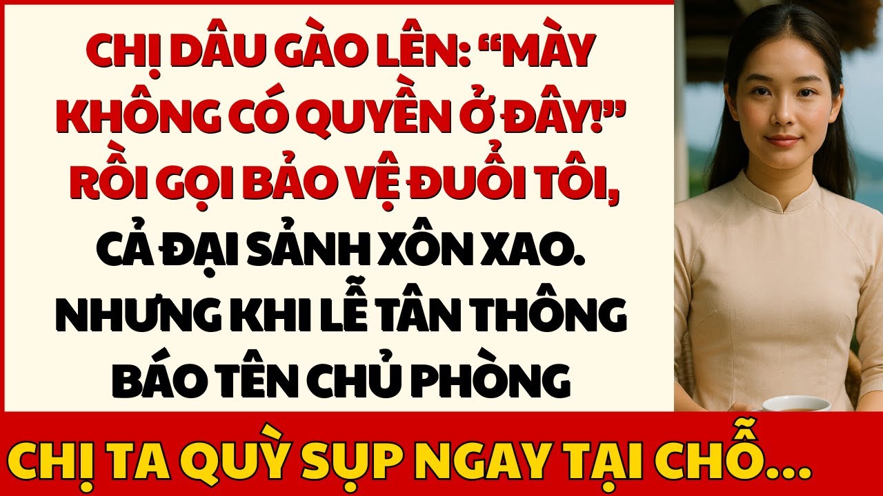Chị Dâu Chửi Tôi Ăn Bám Rồi Gọi Bảo Vệ Đuổi Tôi Khỏi Resort, Nhưng Họ Run Rẩy Khi Thấy Tên Chủ Phòng