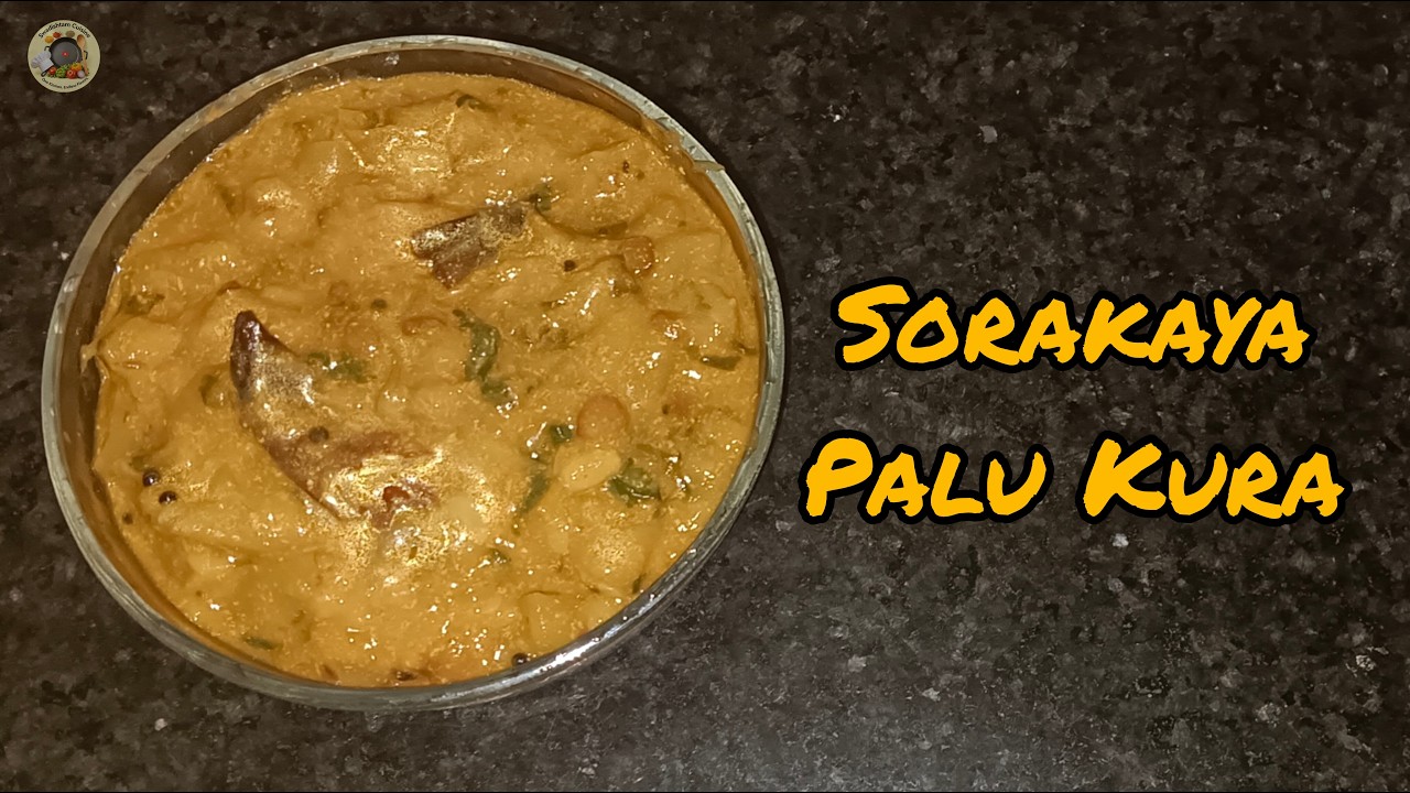 Sorakaya Palu Kura Recipe | Authentic Village Style Curry #swadishtamcuisine