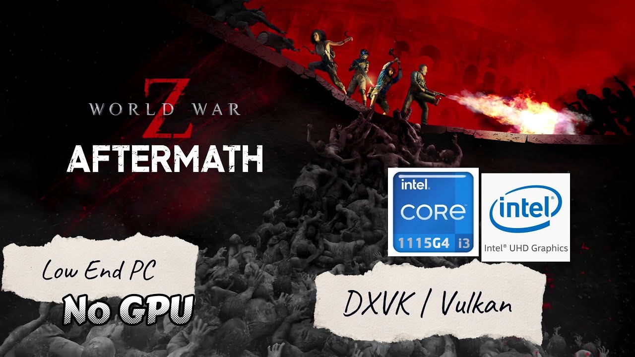 World War Z Aftermath on Low End PC | Intel UHD G4 | i3-1115G4 | 8GB RAM | DXVK | Vulkan