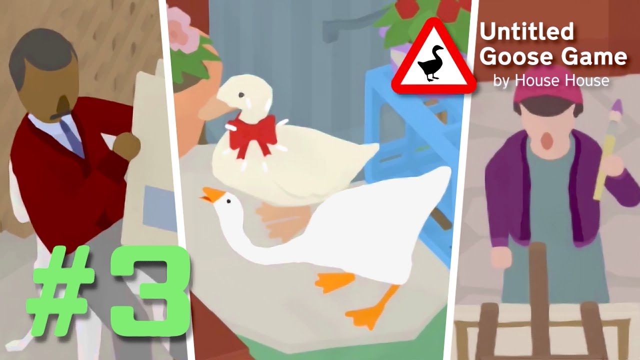 ガチョウになって人間にイタズラをするゲーム #3【Untitled Goose Game】