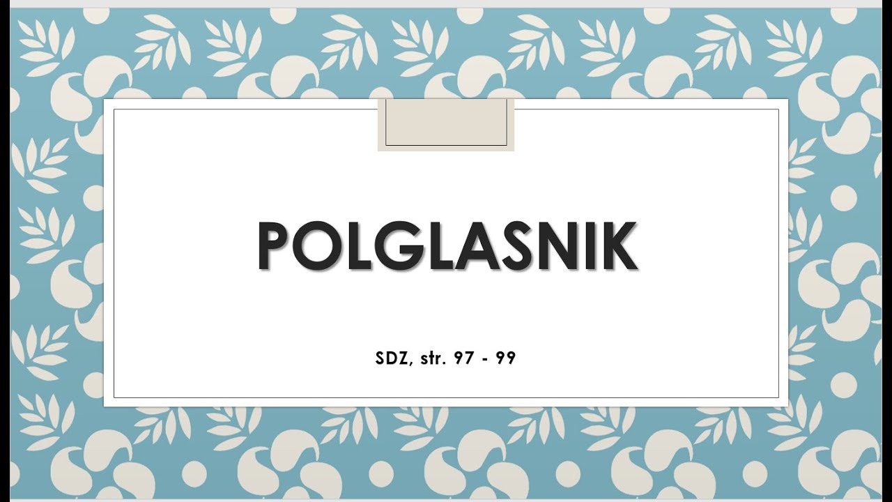 Polglasnik 1. del