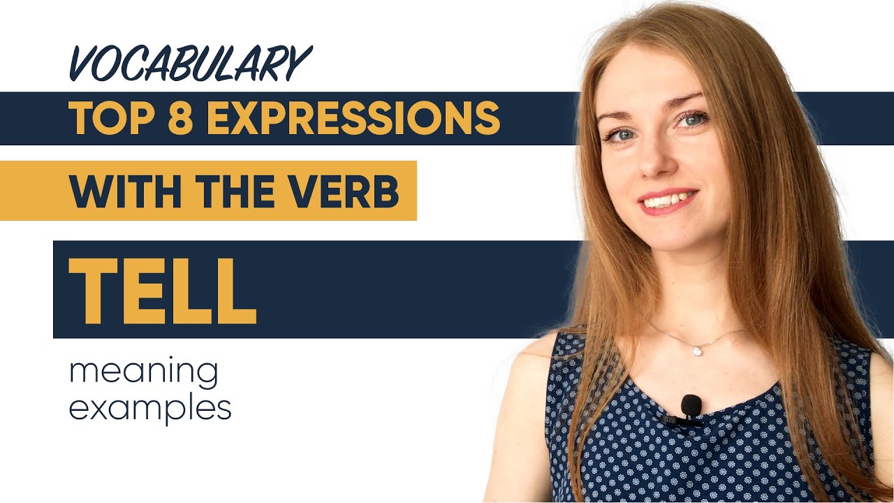 Top 8 Expressions with TELL | Meaning | Examples