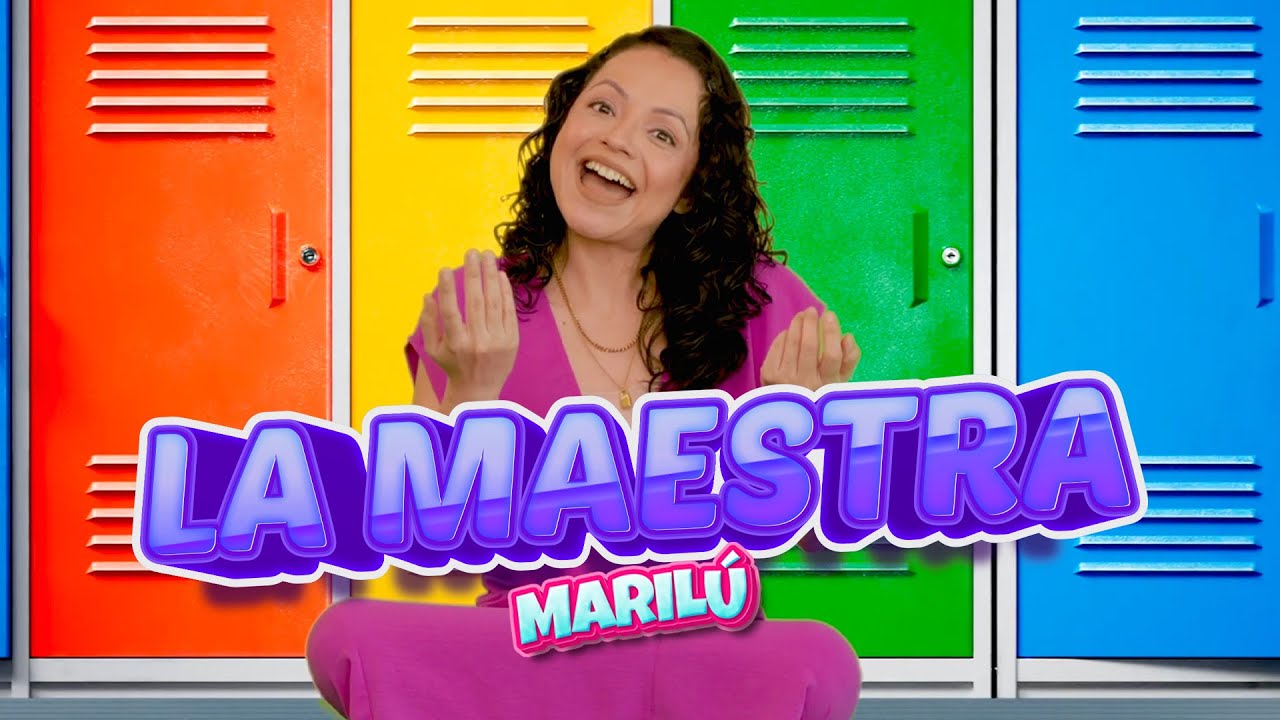 La Maestra👩🏼‍🏫 | Marilú Orantes | Canciones Para Niños🥳