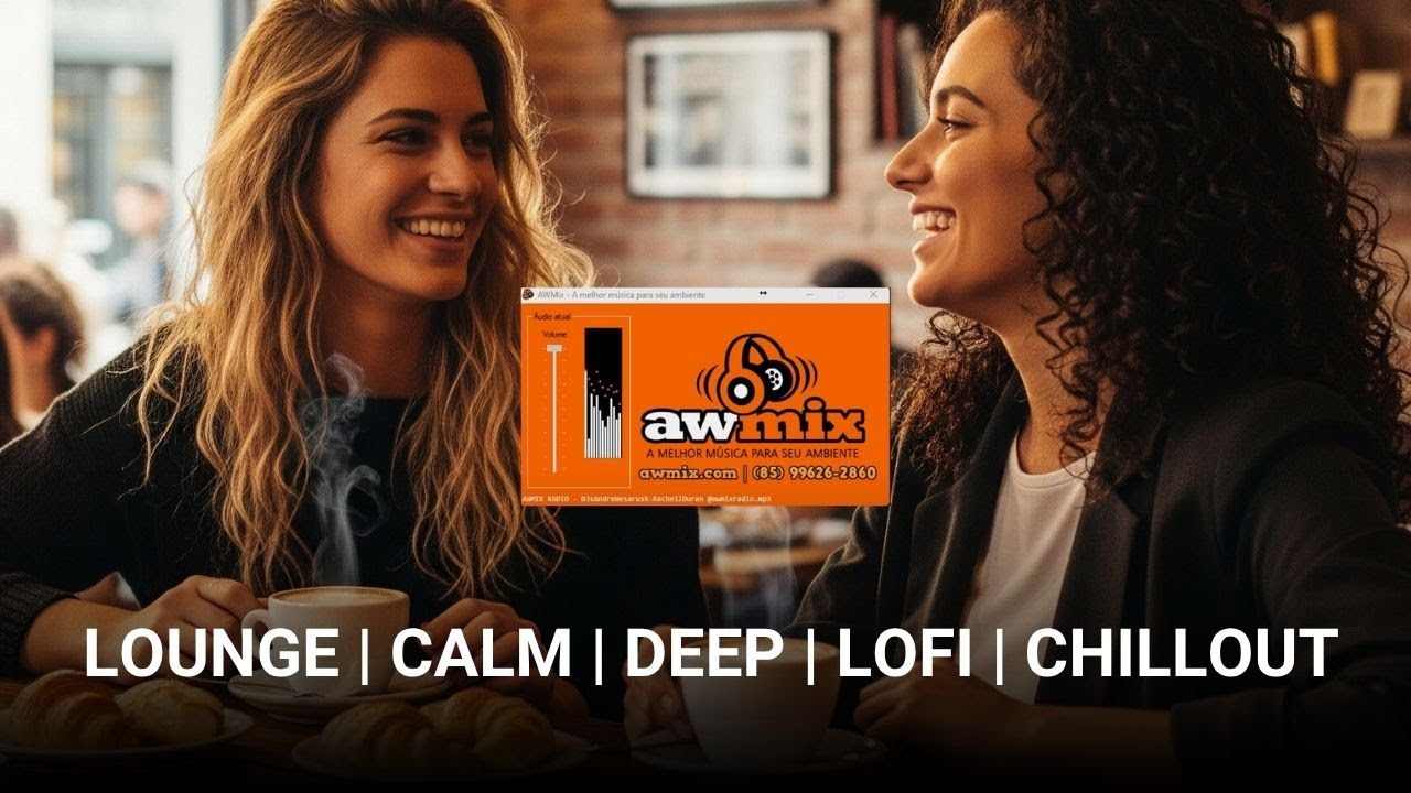 [AWMIX LOUNGE] Podcast 18 - Loja &middot; Caf&eacute; &middot; Trabalho | LOUNGE, CALM, DEEP, LOFI, CHILLOUT