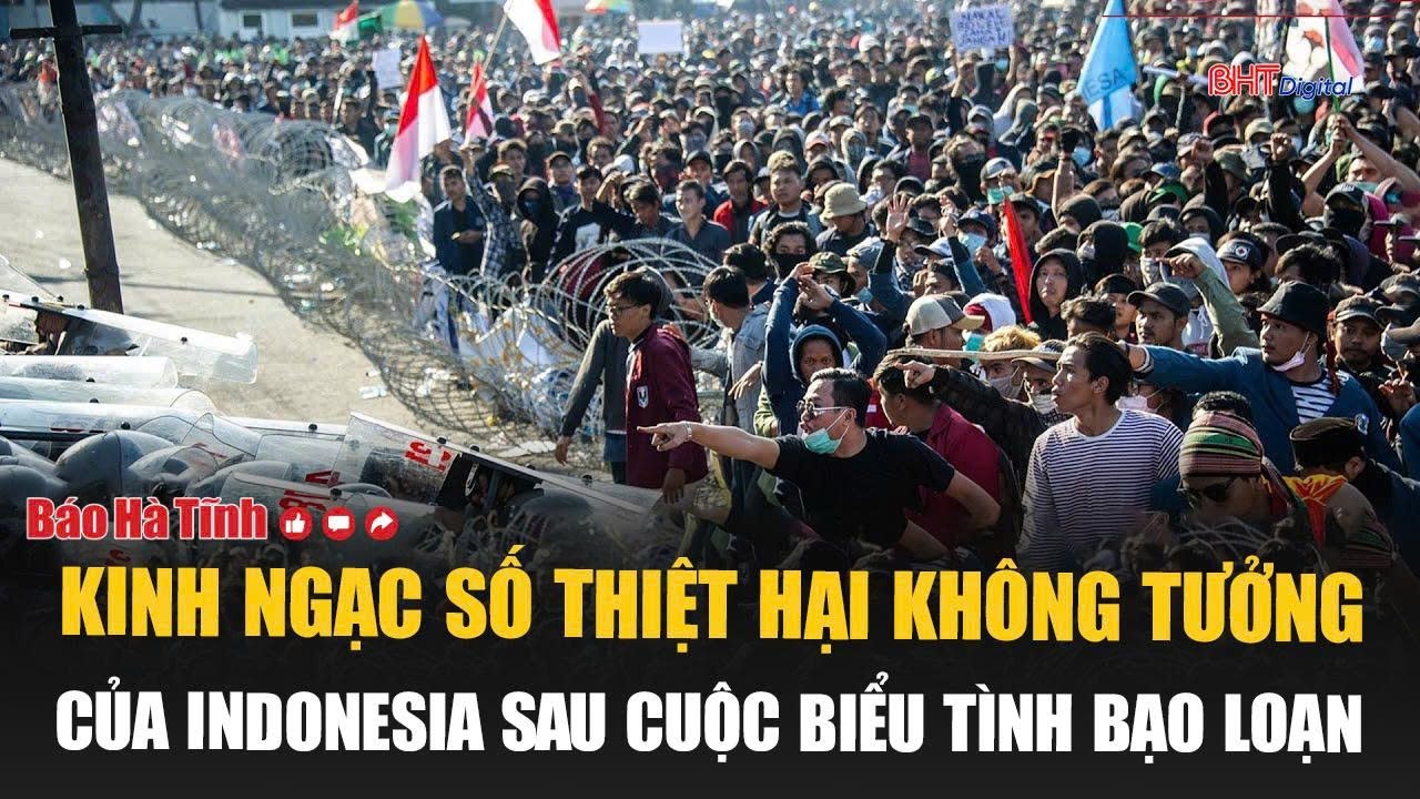 Kinh ngạc số thiệt hại không tưởng của Indonesia sau cuộc biểu tình bạo loạn
