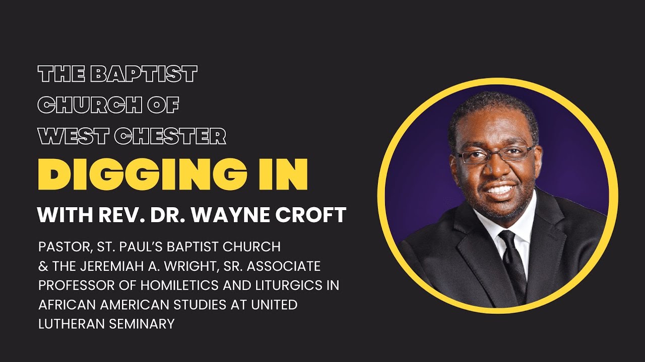 Digging In - Rev. Dr. Wayne Croft