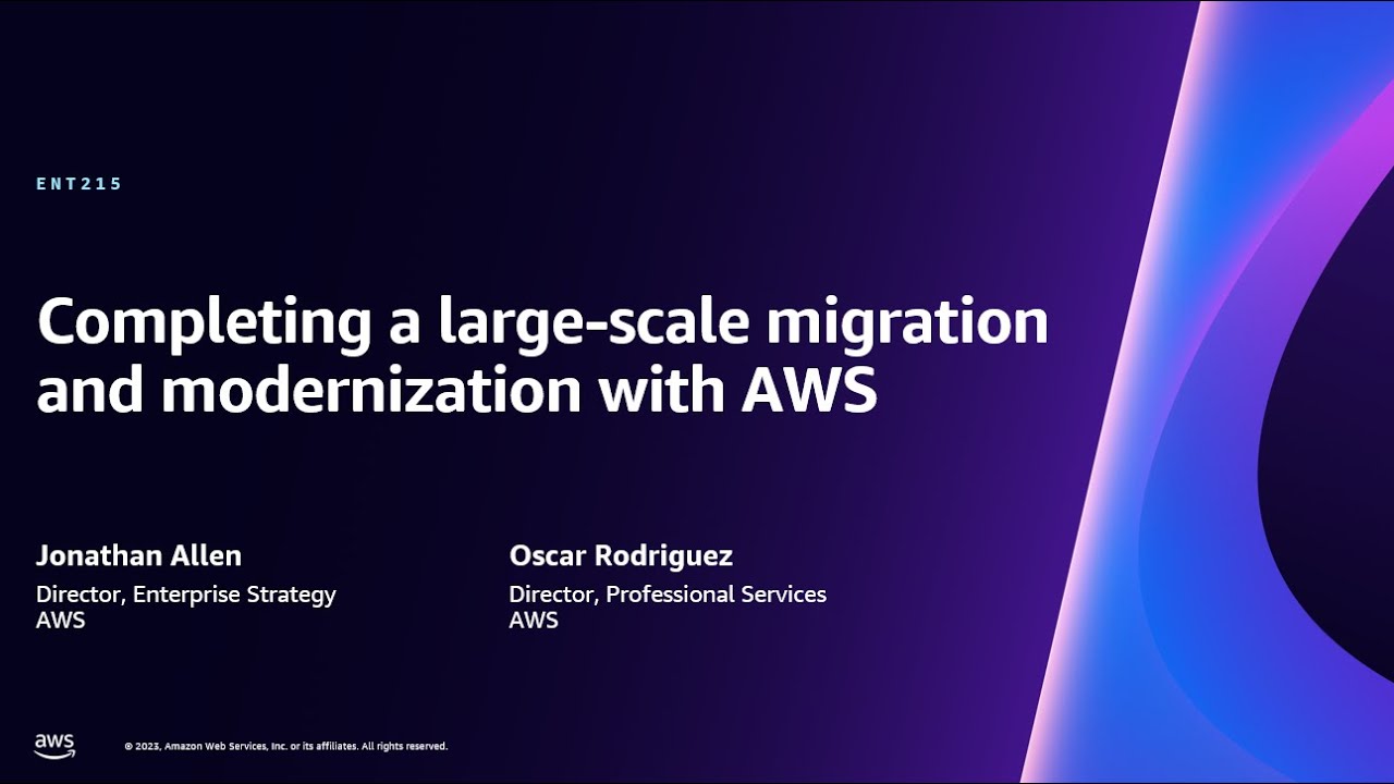 AWS re:Invent 2023 - Completing a large-scale migration and modernization with AWS (ENT215)