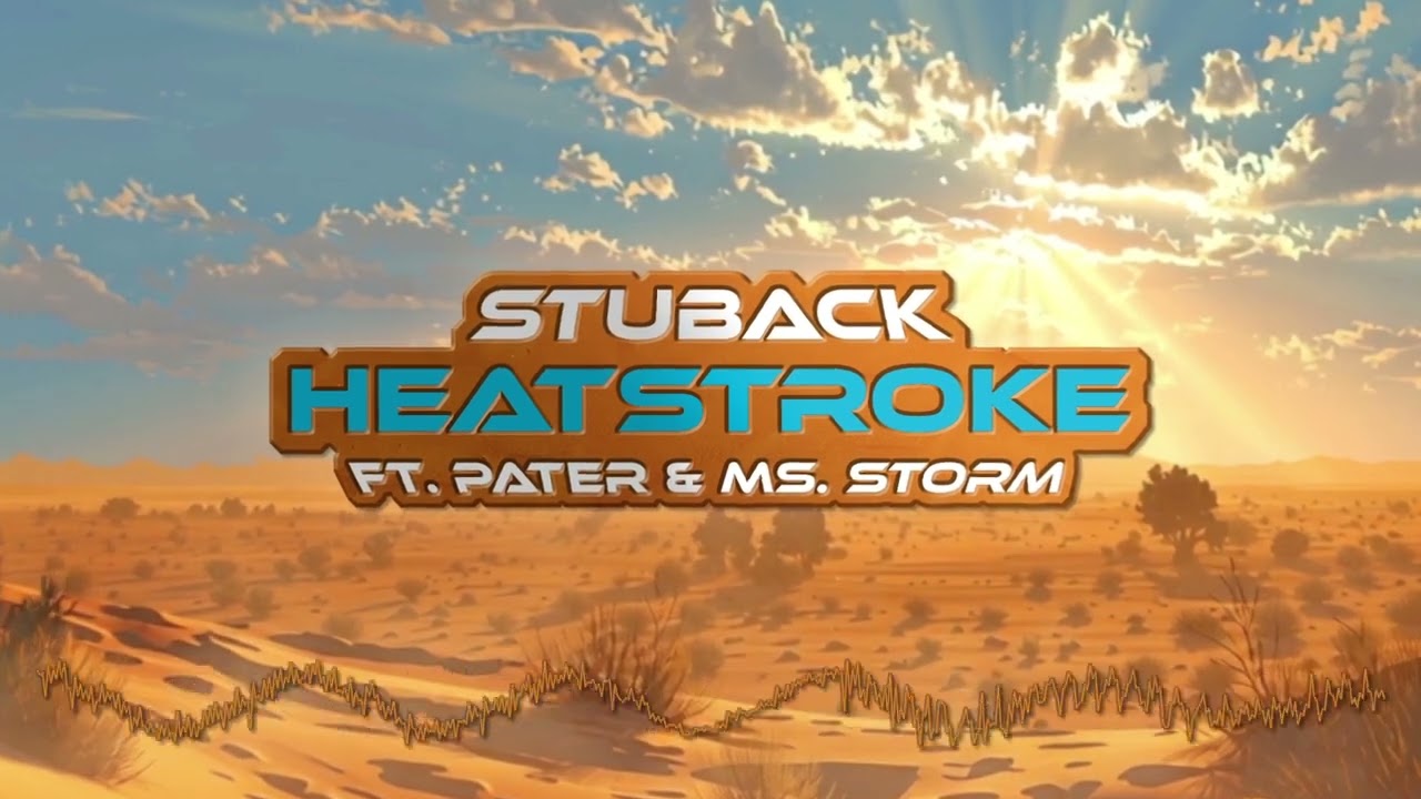 Stuback ft. Pater & Ms. Storm - Heatstroke!