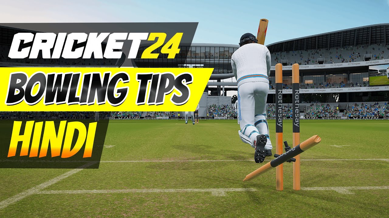 Cricket 24 Bowling Tips In Hindi