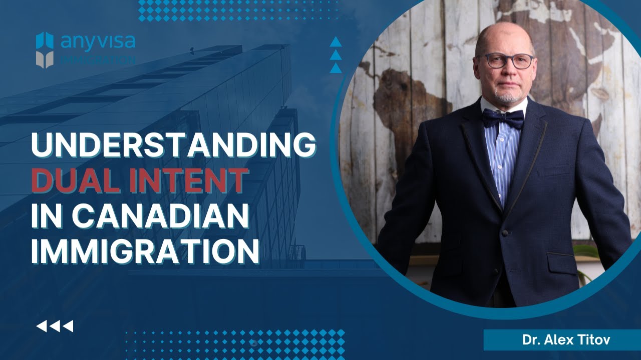 Dual Intent in Canadian Immigration