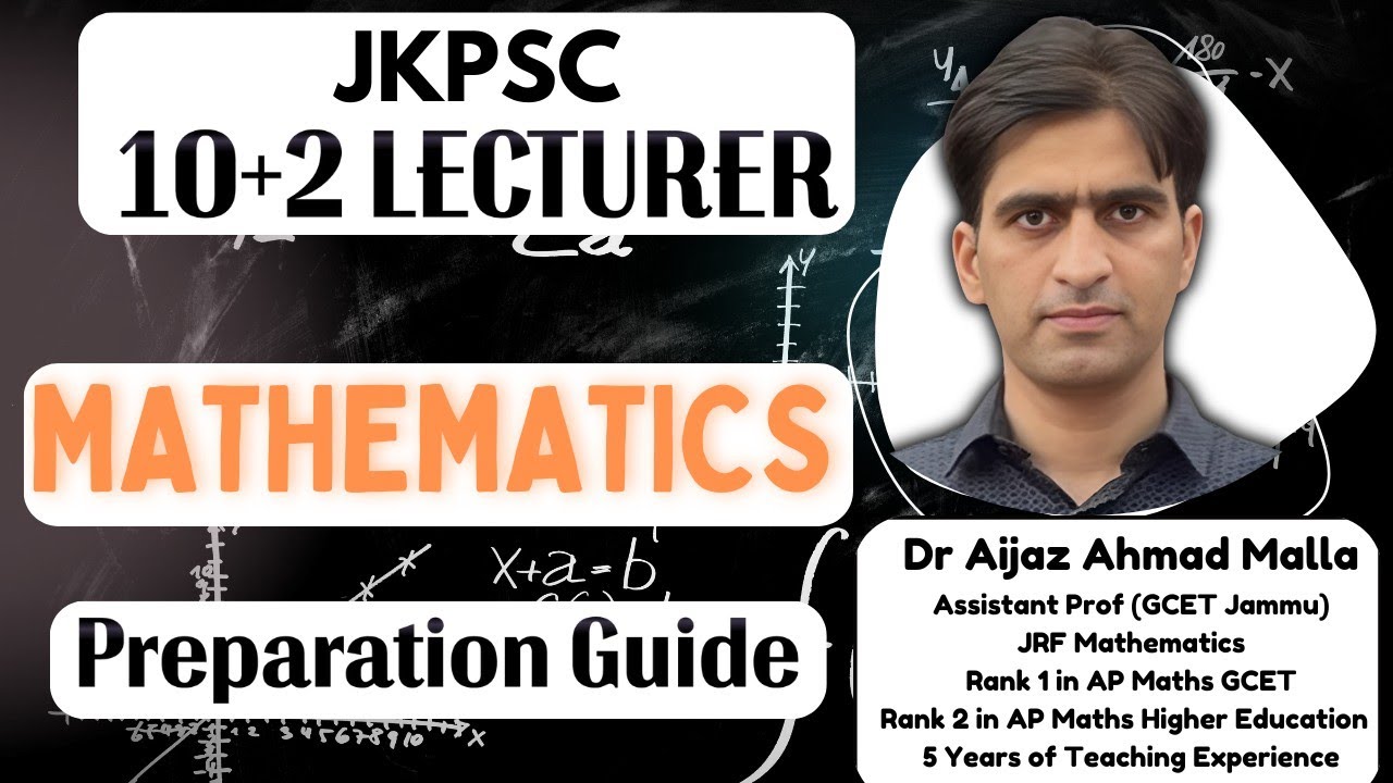 JKPSC 10 + 2 Lecturer Mathematics Preparation Guide By Dr Aijaz Ahmad Malla