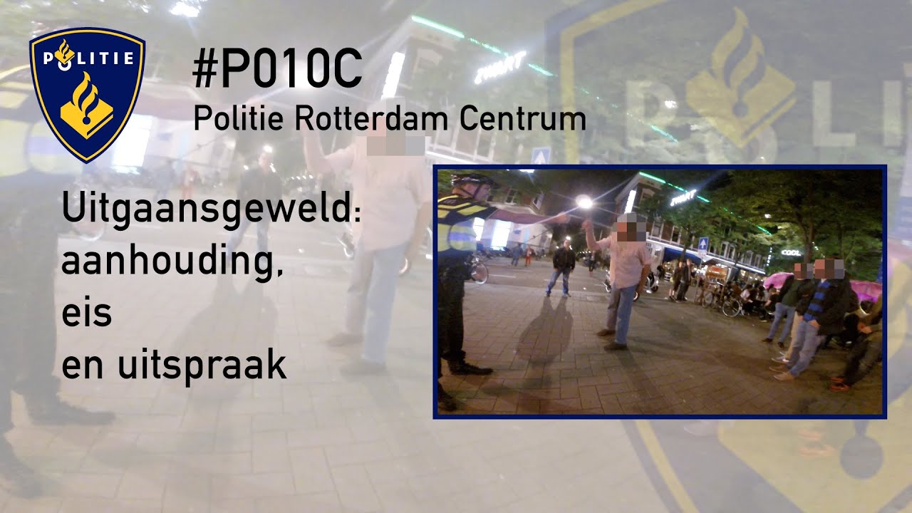 Politie #PRO247 Uitgaansgeweld: aanhouding, eis en uitspraak.