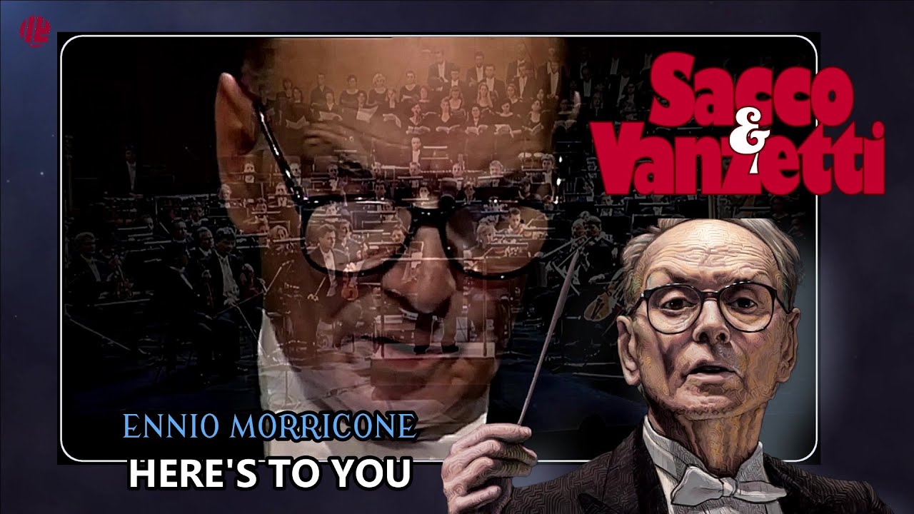 ENNIO MORRICONE: HERE'S TO YOU (Sacco & Vanzetti | LIVE Orchestra CONCERT/CONCERTO| Soundtrack