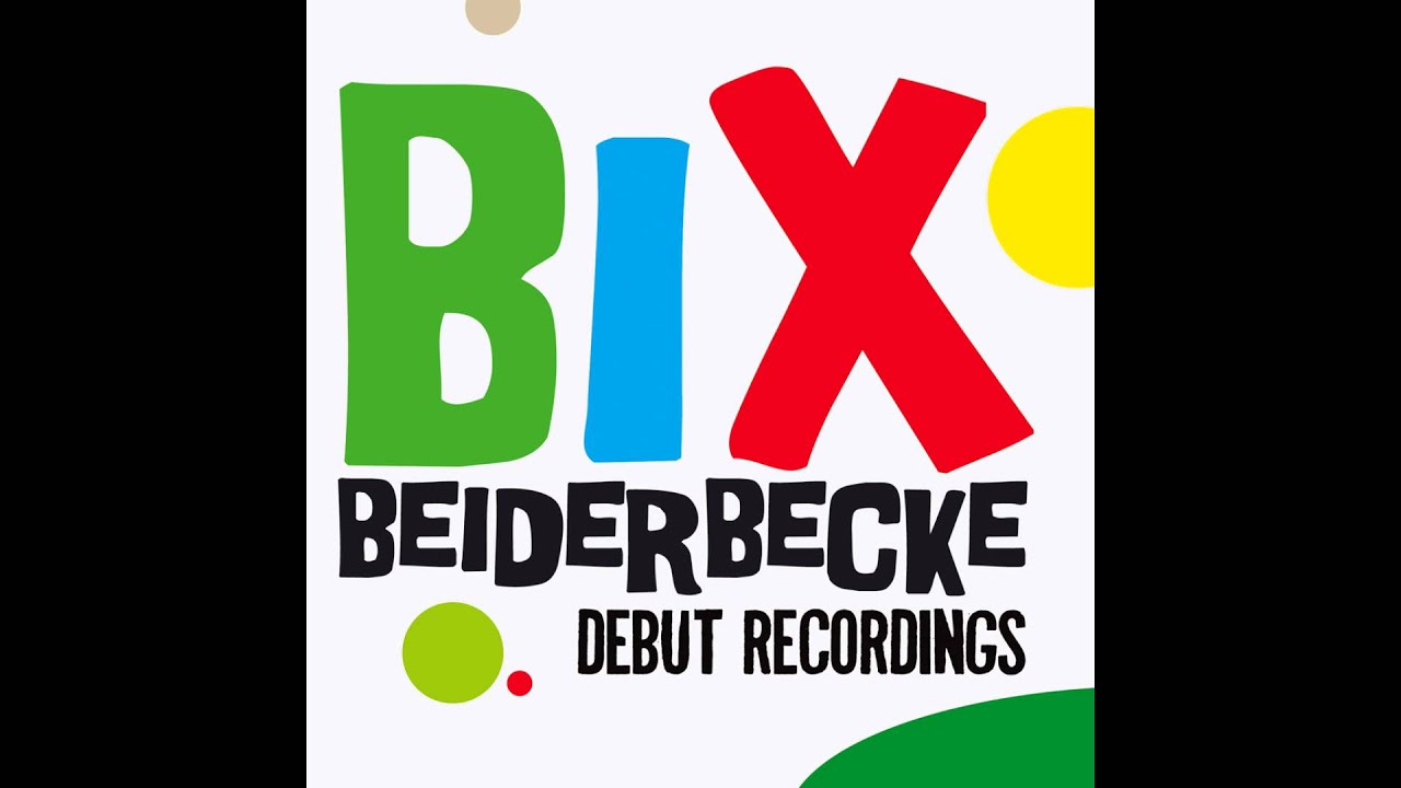 Bix Beiderbecke - Since My Best Gal Turned Me Down