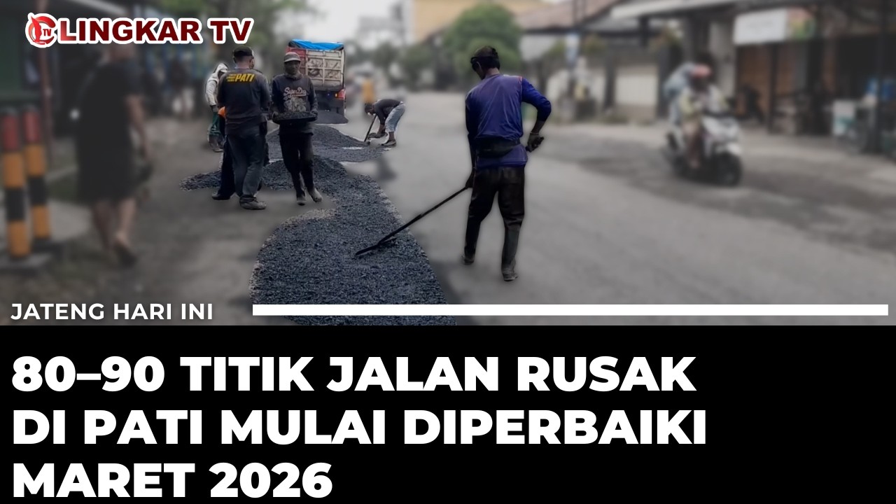 80–90 TITIK JALAN RUSAK DI PATI DIPERBAIKI, PEMKAB SIAPKAN ANGGARAN RP200 MILIAR